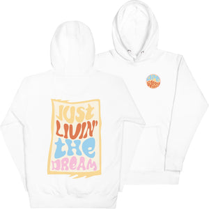 Just Livin' The Dream Hoodie