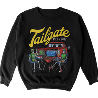 Tailgate Till I Die Crewneck