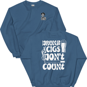 Drunk Cigs Don't Count Crewneck