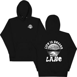 Life Is Better On The Lake Hoodie