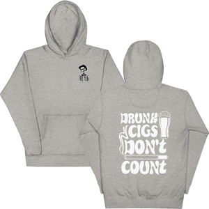 Drunk Cigs Don't Count Hoodie