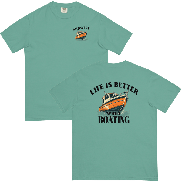 Life is Better While Boating Comfort T