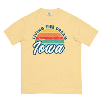 Livin' The Dream Iowa Comfort T