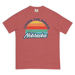 Livin' The Dream Nebraska Comfort T