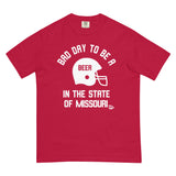 Bad Day to Be A Beer Missouri Comfort T