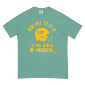 Bad Day to Be A Beer Wisconsin Comfort T