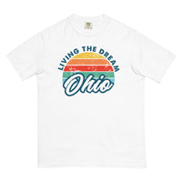 Livin' The Dream Ohio Comfort T