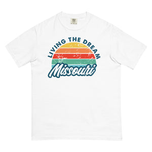 Livin' The Dream Missouri Comfort T