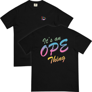 It's An Ope Thing Comfort T