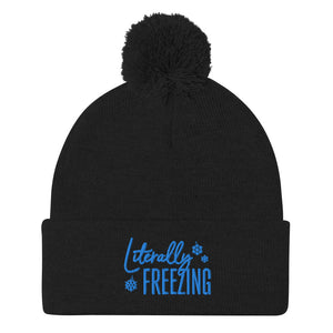 Embroidered Literally Freezing Pom Beanie