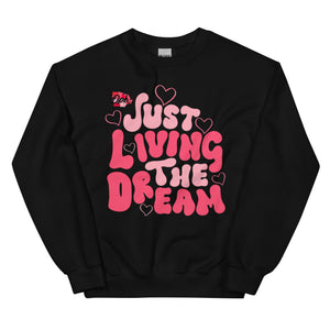 Just Living the Dream Valentines Crewneck