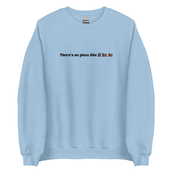 Embroidered Theres No Place Like Illinois Crewneck-image