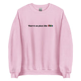 Embroidered Theres No Place Like Ohio Sweatshirt