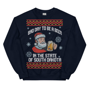 Bad Day to b a Beer South Dakota - Ugly Sweater