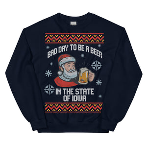 Bad Day to be a Beer Iowa - Ugly Sweater