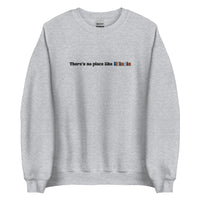 Embroidered Theres No Place Like Illinois Crewneck