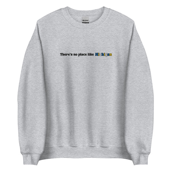 Embroidered Theres No Place Like Michigan Sweatshirt-image