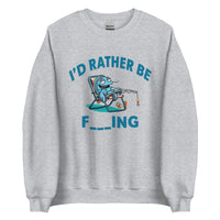 I'd Rather Be Fishing Crewneck