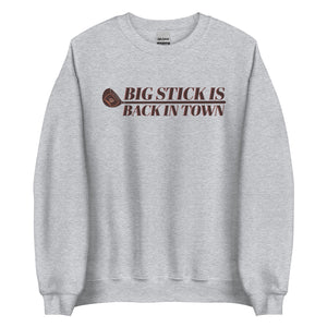 Big Stick is Back Crewneck