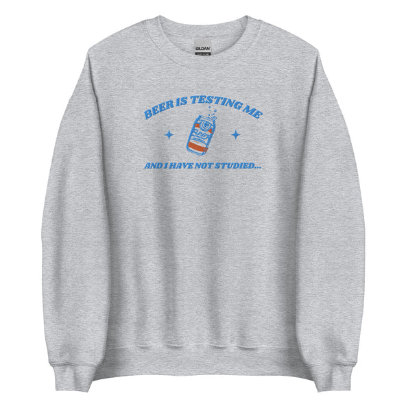 Embroidered Beer is Testing Me Crewneck-image