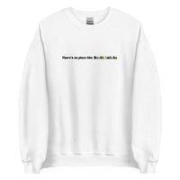 Embroidered Theres No Place Like South Dakota Sweatshirt