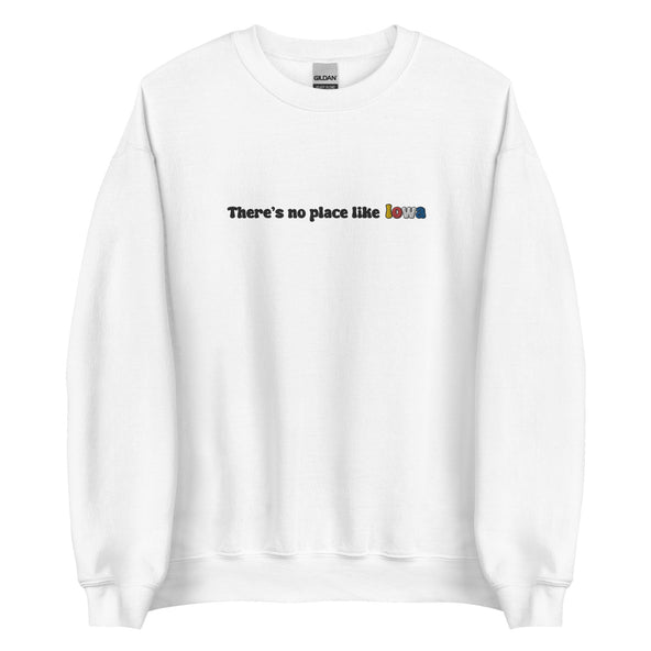 Embroidered Theres No Place Like Iowa Sweatshirt-image