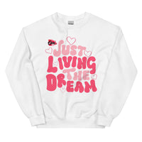 Just Living the Dream Valentines Crewneck