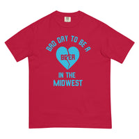 Bad Day to be a Beer Valentines Comfort T