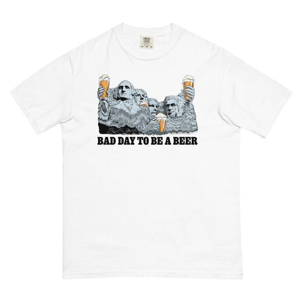 Bad Day to be a Beer Rushmore Comfort Colors-image