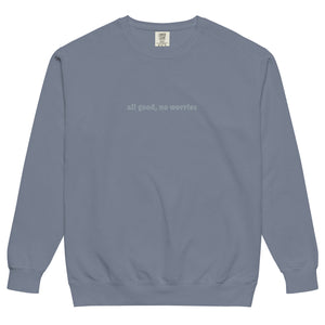 Blue Jean Comfort Crewneck - Embroidered All Good No Worries