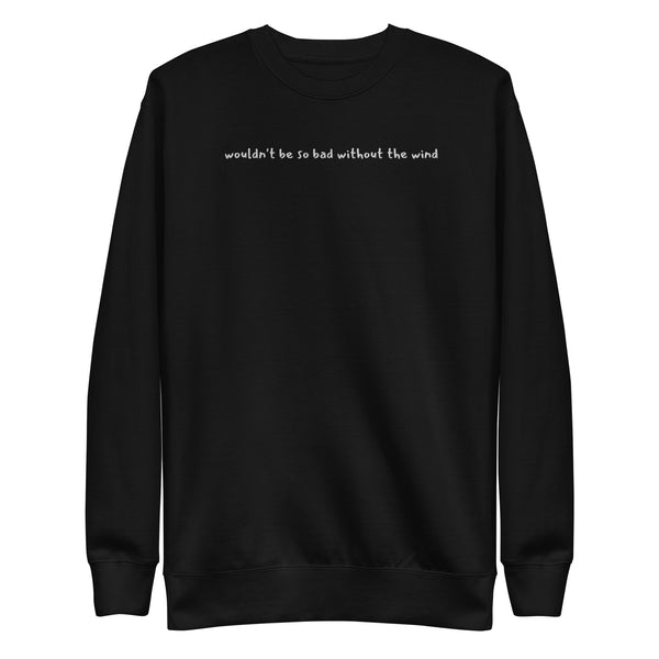 Embroidered Without The Wind Crewneck