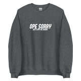 Ope Sorry, Just Living The Dream Crewneck
