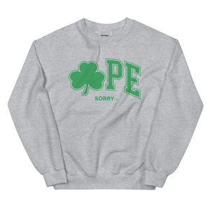 ☘pe Sorry Lucky Sweatshirt